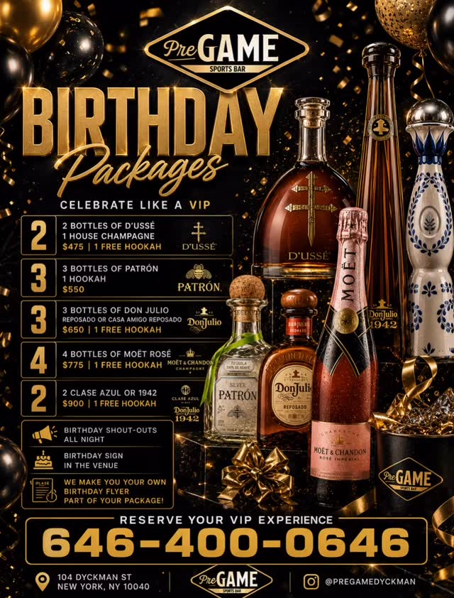 Birthday bottle service at PreGame Dyckman — D'Ussé, Patrón, Don Julio and Moët